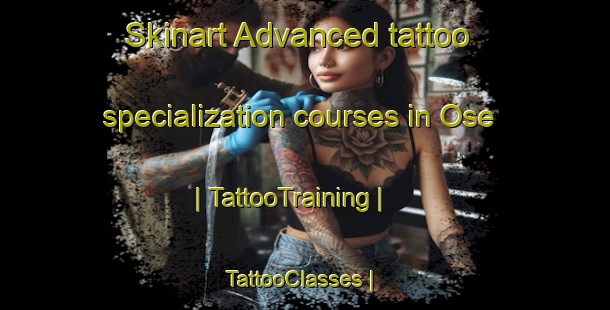 Skinart Advanced tattoo specialization courses in Ose | TattooTraining | TattooClasses | SkinartTraining-Poland